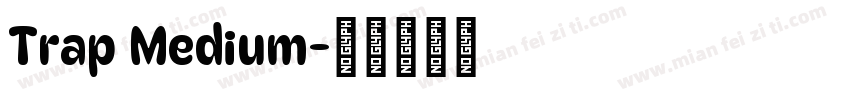 Trap Medium字体转换